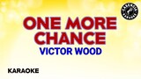 One More Chance (Karaoke) - Victor Wood