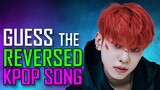[KPOP GAME] CAN YOU GUESS THE REVERSED KPOP SONG
