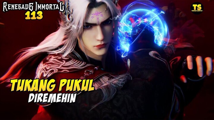 SALAH BESAR REMEHIN KING WANG LIN - ALUR CERITA RENEGADE IMMORTAL EP 113
