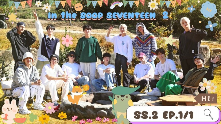 [ซับไทย] เซเว่นทีน อินเดอะซุป ซีซั่น 2 อีพี 1-1