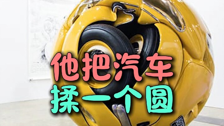 Anh ấy đã bóp méo chiếc xe hơi Beetle thành một quả cầu hoàn hảo, gây ấn tượng khó tin cho mọi người