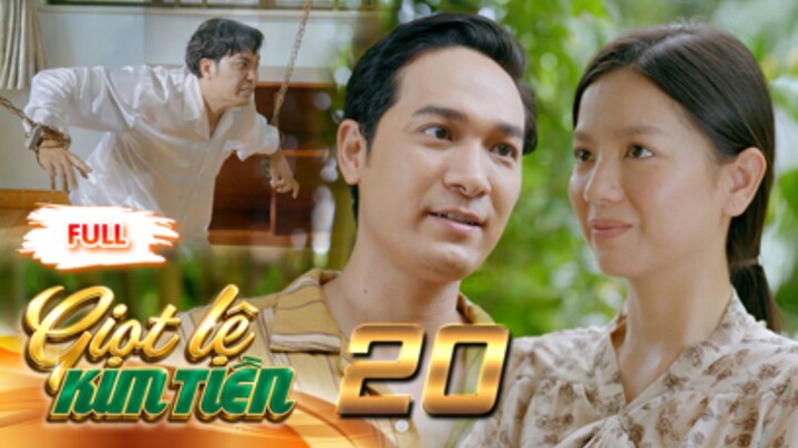 GIỌT LỆ KIM TIỀN Tập 20 | Phim Xưa Việt Nam Mới Hay Nhất 2026 | Phim Truyện Việt Nam | PHIM