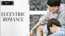 Eccentric Romance episode 02 (sub indo)