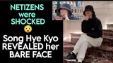 Song Hye Kyo REVEALED her BARE FACE face. Netizens were SHOCKED.
