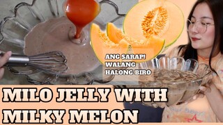 TRENDING MILO JELLY WITH MILKY MELON | SUPER YUMMY! 😋