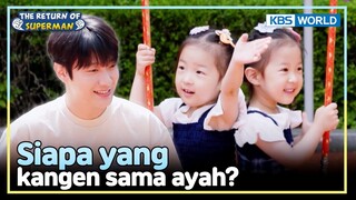 [IND/ENG] Ketemu sama ayah yang abis pergi 10 hari! | The Return of Superman | KBS WORLD TV 240526