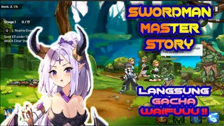 GAME GACHA WAIFU BARU NIH ! SEBAGUS APA SIH INI? FIRST IMPRESSION NIH - SWORD MASTER STORY INDONESIA