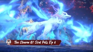 The Charm Of Soul Pets Ep 6