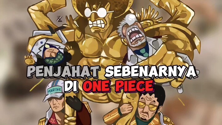 Bukan Bajak Laut Inilah Penjahat Sebenernya Di One Piece !!!