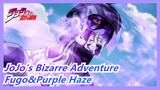 [JoJo's Bizarre Adventure/Mashup] Fugo&Purple Haze's Epic Scene