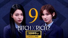 Bitch and Rich Season 2 Episode 9