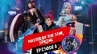 Master of The Star Spring episode 8 sub indo