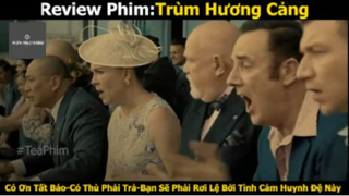 REVIEW PHIM : Trùm hương cảng (p6) #rvphimvothuat