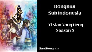 Yi Nian Yong Heng Season 3 Sub Indo