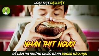 [Review Phim] Loại Thịt ĐẶC BIỆT Để Làm Ra Những Chiếc Bánh Hảo Hạn