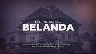 🔴 GO TO SEMARANG ! GEDUNG KUNING BELANDA