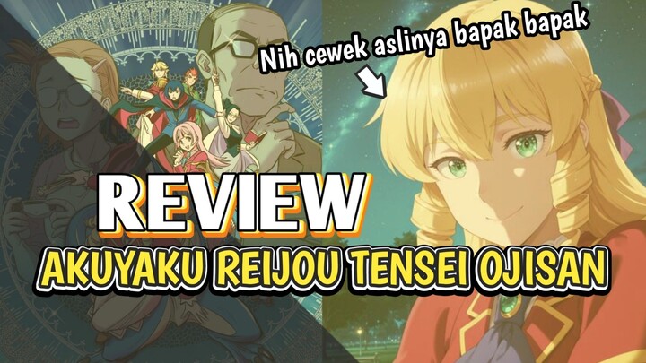 OM OM INI MASUK ISEKAI MALAH JADI CEWEK!!?? - Review Anime Akuyaku Reijou Tensei Ojisan - RevAnime