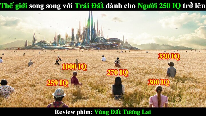 Thế Giới Song Song với Trái Đất dành cho Những Người có 250 IQ trở lên | REVIEW PHIM Thế Giới bí ẩn