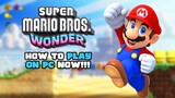 How to Play Super Mario Bros. Wonder On PC Now! Ryujinx Setup Guide