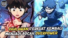 Pahlawan Terkuat Tapi Malah Jadi Bocah OVERPOWER !