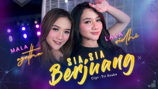 SIA SIA BERJUANG | MALA AGATHA Feat LALA WIDHI (Official Music Video)