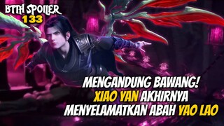 Mengandung Bawang! Xiao Yan Akhirnya Menyelamatkan Abah Yao Lao - Battle Throught The Heaven 133