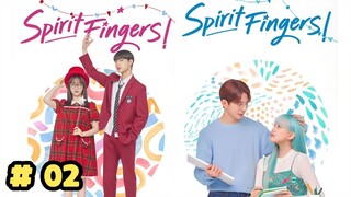 Spirit Fingers Episode 2 Sub Indo