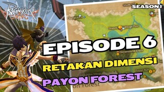 Ragnarok Online 2 (RO2) Walkthrough Episode 6: Retakan Dimensi - Payon Forest