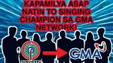 KAPAMILYA ASAP NATIN TO SINGING CHAMPION MAGPEPERFORM SA SHOW NG GMA NETWORK! AALIS NA SA ABS-CBN?