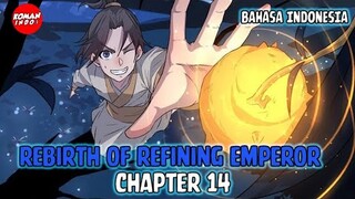 Rebirth of Refining Emperor Chapter 14 Bahasa Indonesia - Strategi Lari
