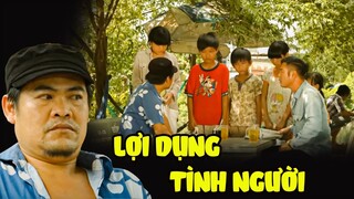 PHIM VIỆT NAM HAY 2023 | LỢI DỤNG TÌNH NGƯỜI | Phim Tâm Lý Xã Hội Việt Nam SIÊU GÂY CẤN Mới Nhất