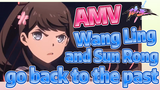 [The daily life of the fairy king]  AMV | Wang Ling and Sun Rong go back to the past