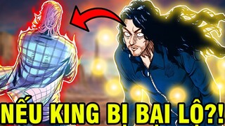 KHI NÀO KING BỊ BẠI LỘ | NHỮNG GIẢ THUYẾT NẾU NHƯ KING BẠI LỘ SỨC MẠNH THẬT