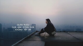 [Vietsub] Quán rượu của anh đóng cửa không tiếp em - Trần Tuyết Ngưng