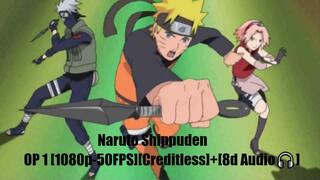 Naruto Shippuden OP 1 [2160p-50FPS][Creditless]+[8d Audio🎧]
