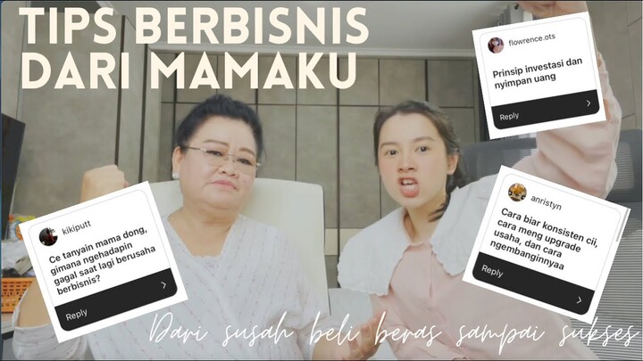 DARI SUSAH SAMPAI SUKSES, TIPS BERBISNIS DARI ORTU KU!