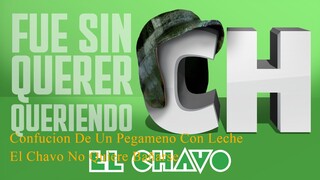 El Chavo Del 8 Confucion De UN Pegamento Con Leche El Chavo DeL 8 No Quieren Bañarse