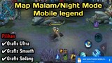 Map night mode mobile legend/Map Malam ML