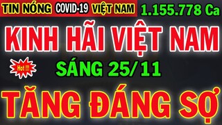 Tin Khẩn Covid-19 Sáng Ngày 25/11 | Diễn Biến Virus Corona ở Việt Nam Mới Nhất Hôm Nay