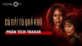 Phân tích Trailer phim: Cô Gái Từ Quá Khứ