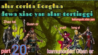Batle Through The Heavens S17 Part 20  Alam Tertinggi | Kemunculan Guan er