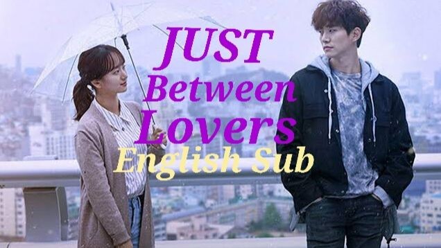 JUST BETWEEN LOVERS EP 14 English Sub