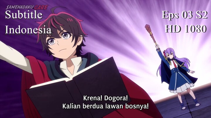 Eps 03 S2 Hell Mode Yarikomizuki/ Gamer Hardcore Mendominasi Didunia Lain sub indo