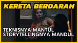 PENGEN BILANG, "KALIAN MEMANG PANTAS MATI!" - Review KERETA BERDARAH (2024)