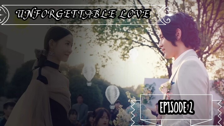 UNFORGETTABLE LOVE ---- EPISODE 2----- AUTO HINDI DUBBED -----K DRAMA