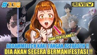 [REVIEW] ADRAMMELECH KAKI TANGAN ASTAROTH❗DIA AKAN SEGERA BERMANIFESTASI❗BLACK CLOVER CHAPTER 330