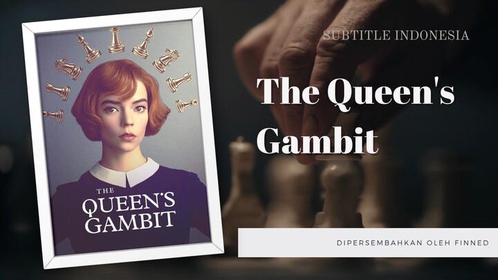 The Queen’s Gambit E7 #Sub Indo