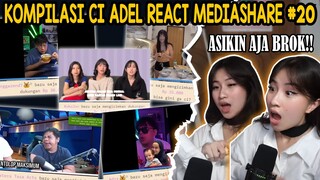 KOMPILASI REACT MEDIASHARE CI ADEL #20 - ASIKIN AJA BROKK