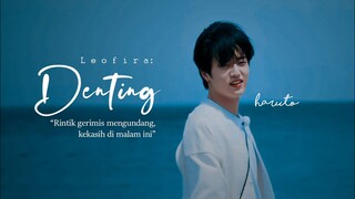 "Rintik gerimis mengundang kekasih di malam ini" Denting - Haruto Treasure FMV