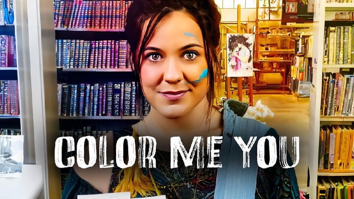 Color Me You | Full Movie